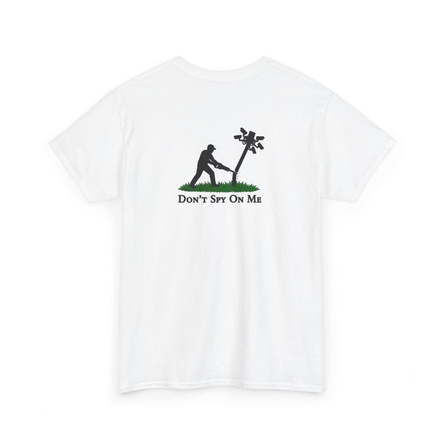 Don’t Spy On Me Casual Tee