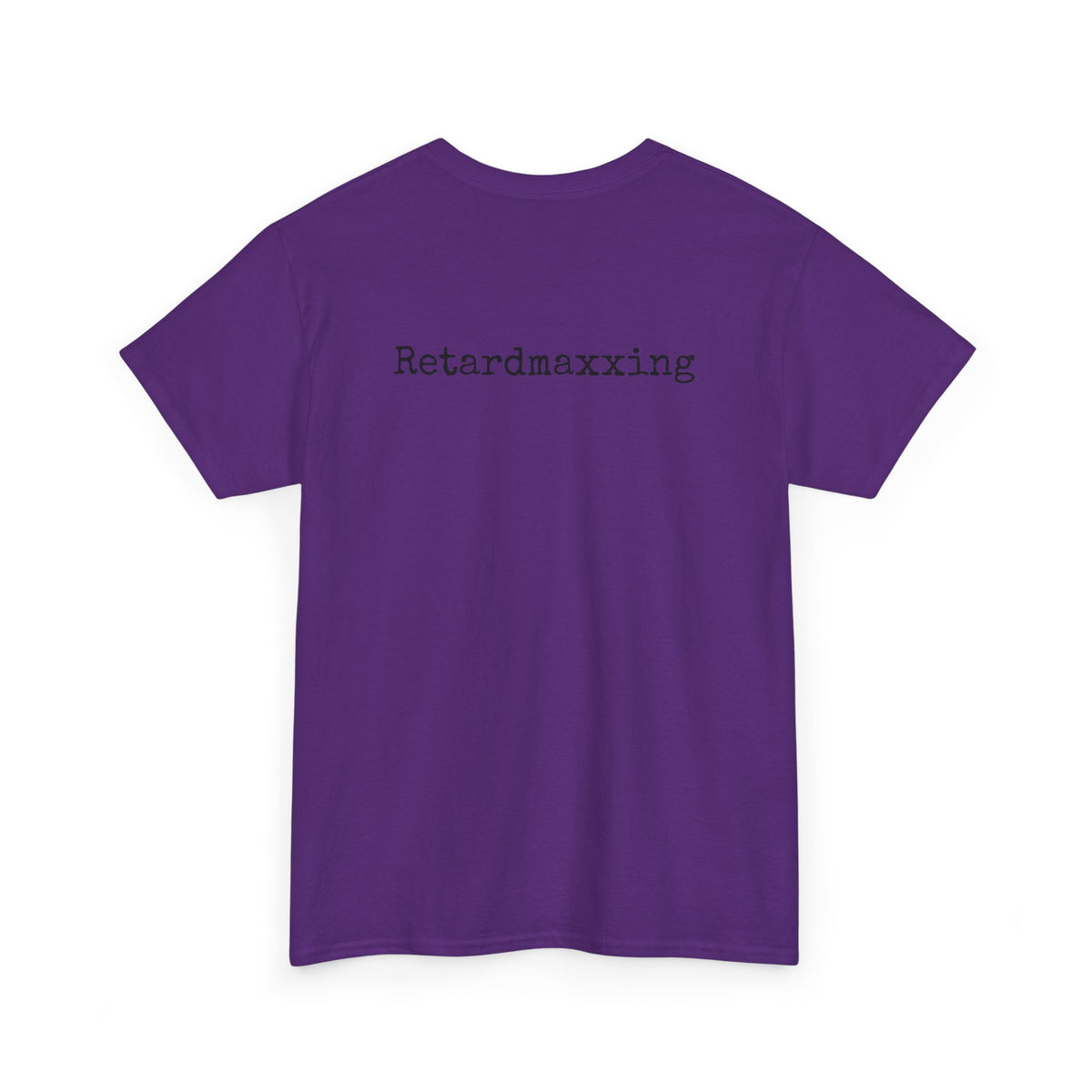 Retardmaxxing Casual Tee