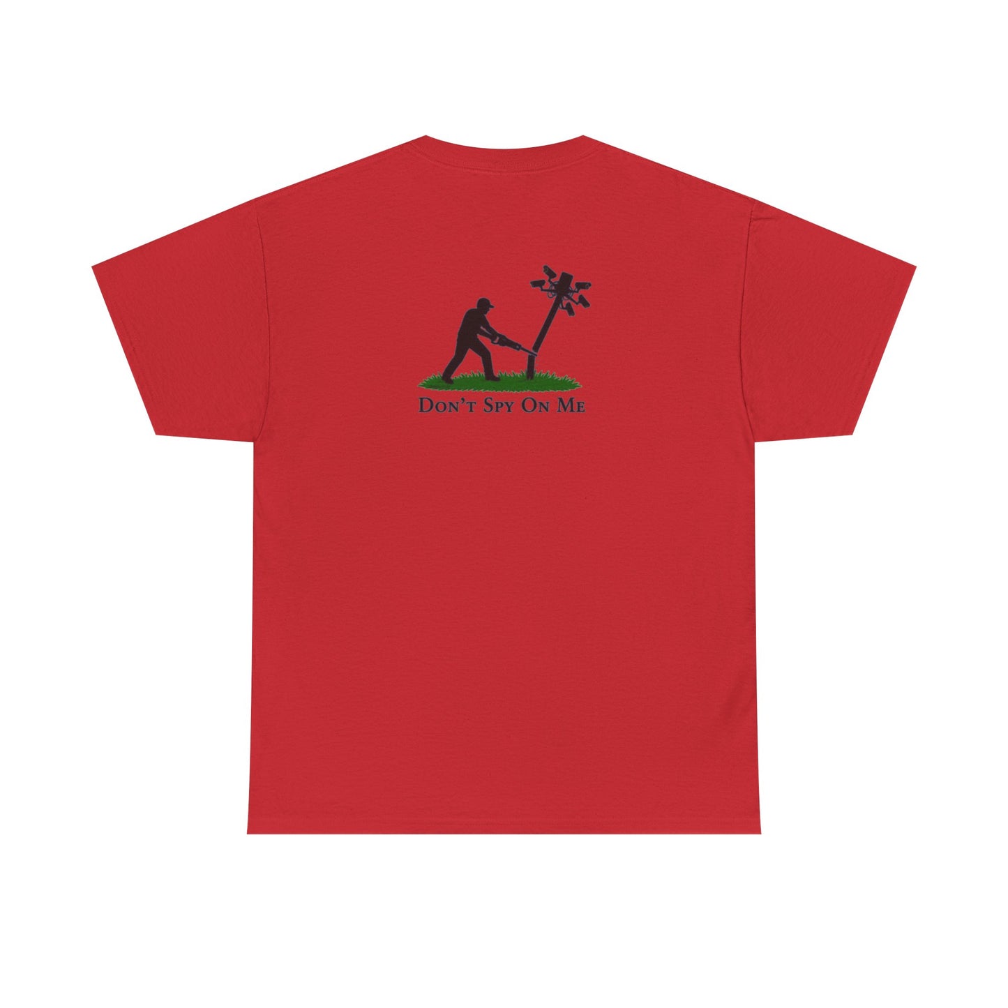 Don’t Spy On Me Casual Tee
