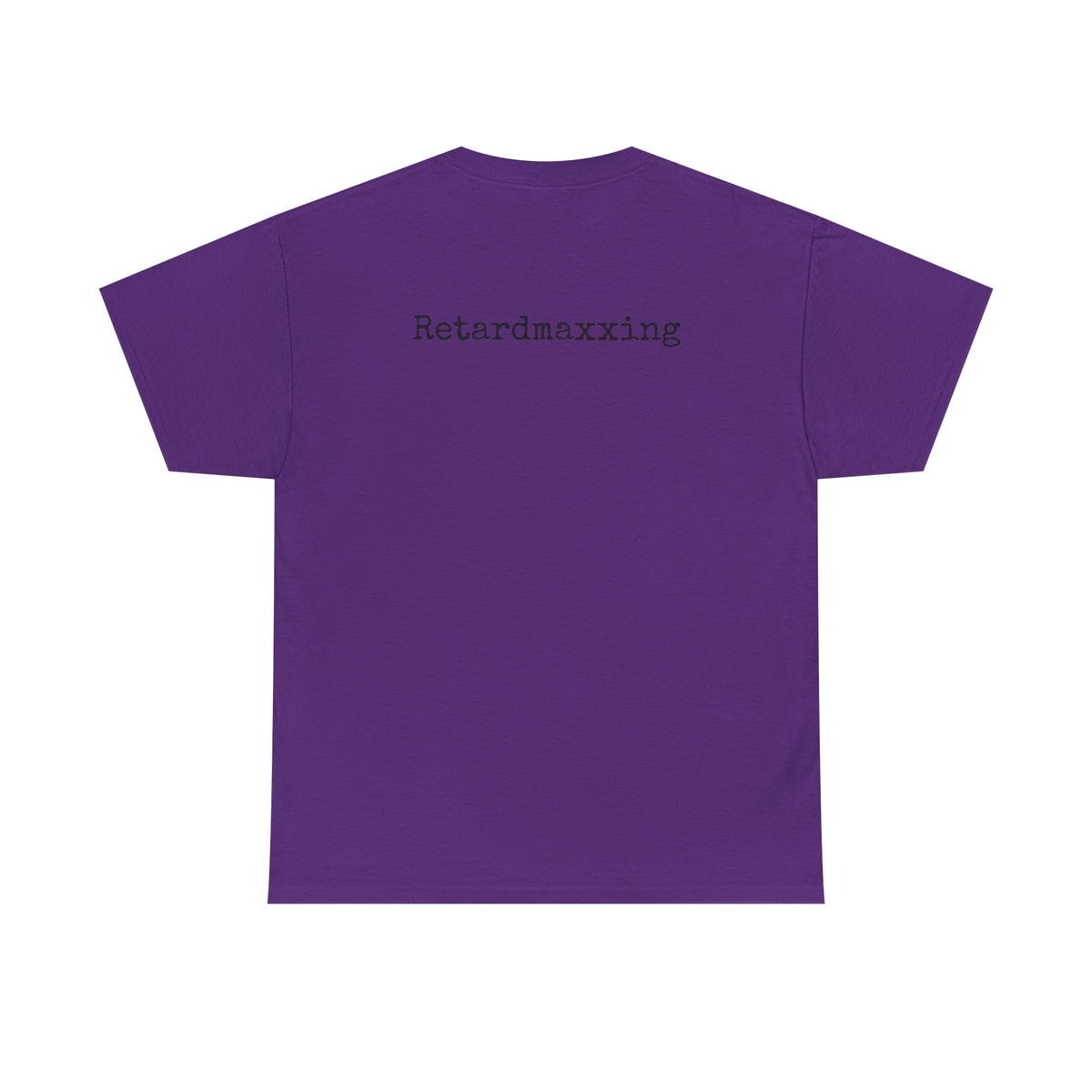 Retardmaxxing Casual Tee