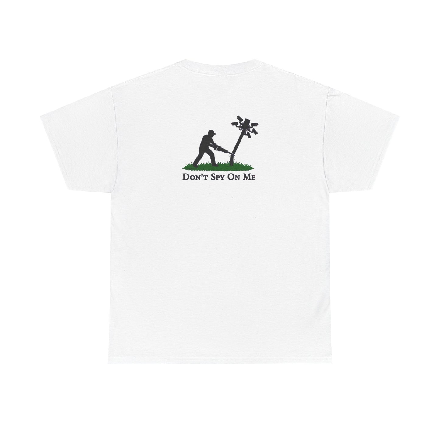 Don’t Spy On Me Casual Tee