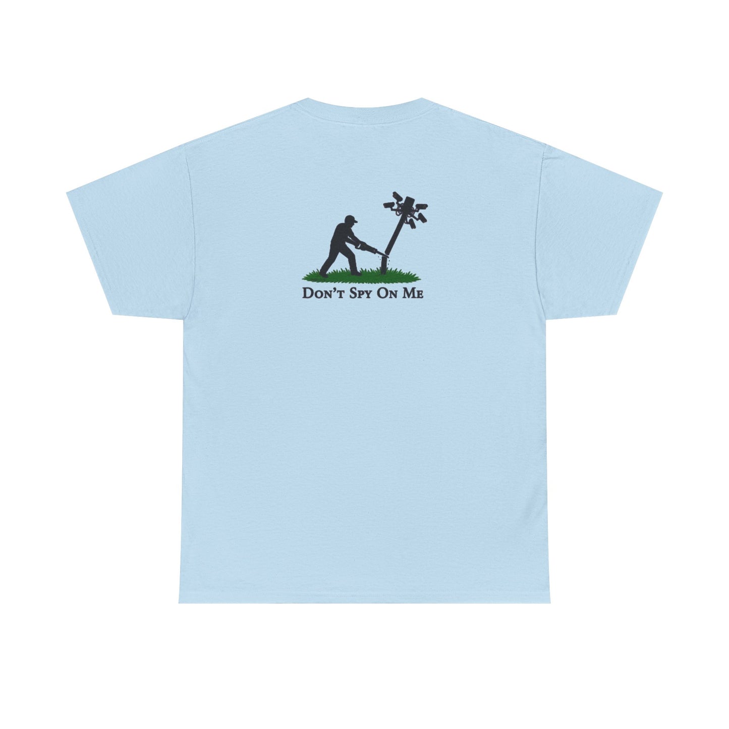 Don’t Spy On Me Casual Tee