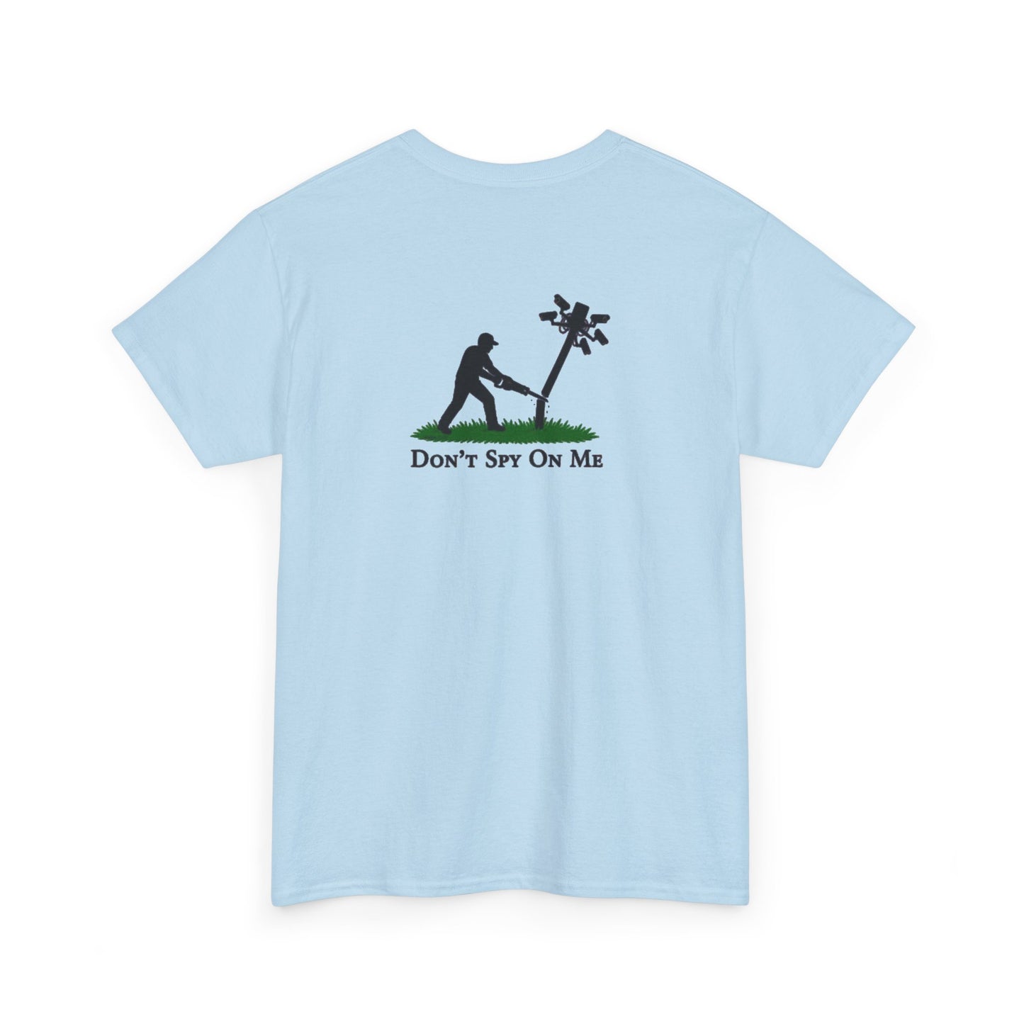 Don’t Spy On Me Casual Tee