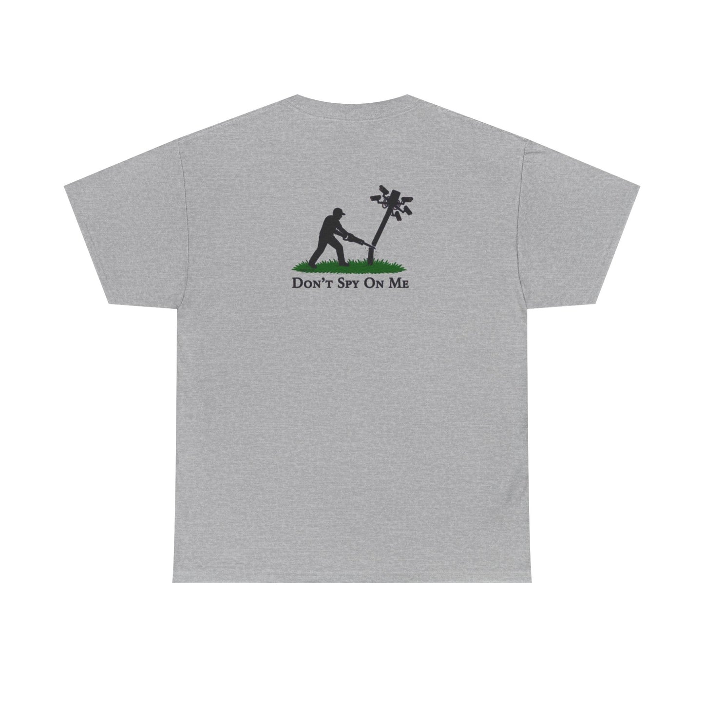 Don’t Spy On Me Casual Tee