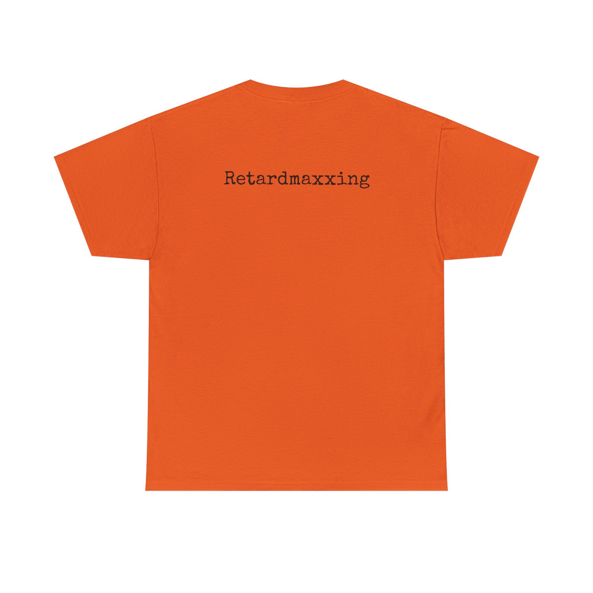 Retardmaxxing Casual Tee