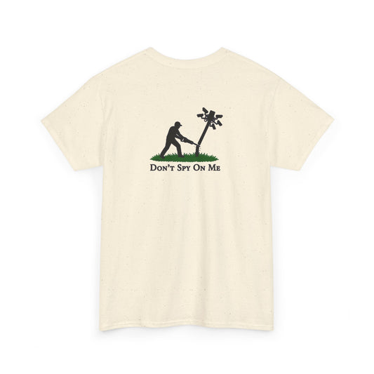 Don’t Spy On Me Casual Tee