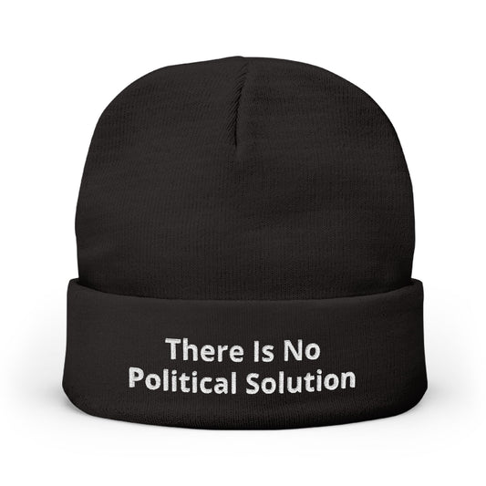 There Is No Political Solution Beanie