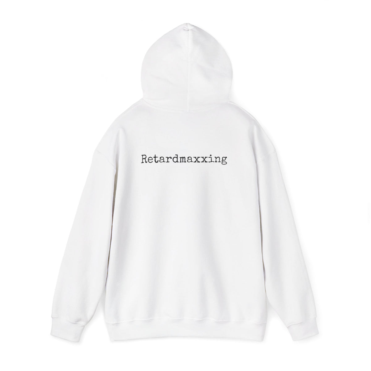 Hoodie — "Retardmaxxing"