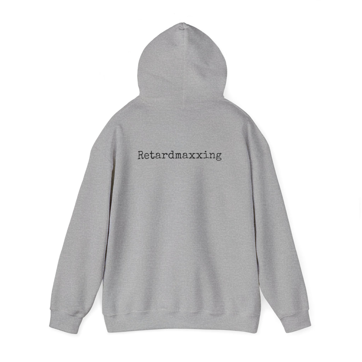 Hoodie — "Retardmaxxing"