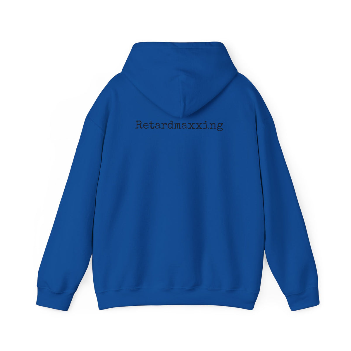 Hoodie — "Retardmaxxing"