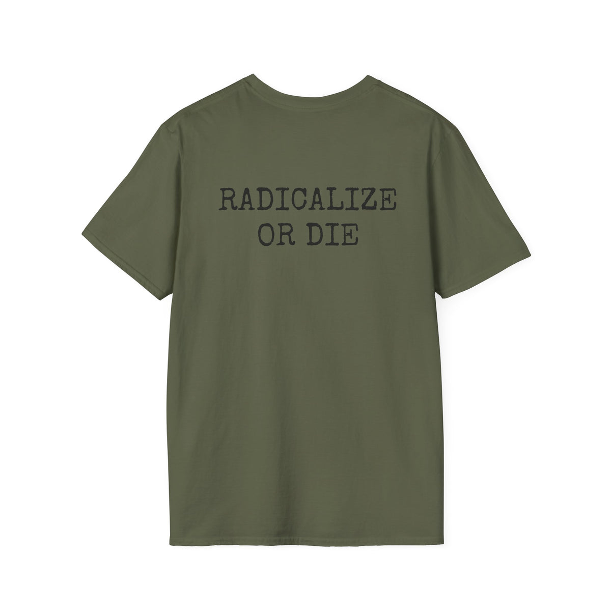 RADICALIZE OR DIE - Casual Tee