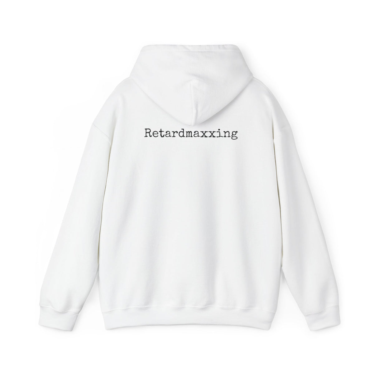 Hoodie — "Retardmaxxing"